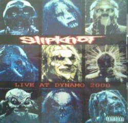 Slipknot (USA-1) : Live at Dynamo 2000